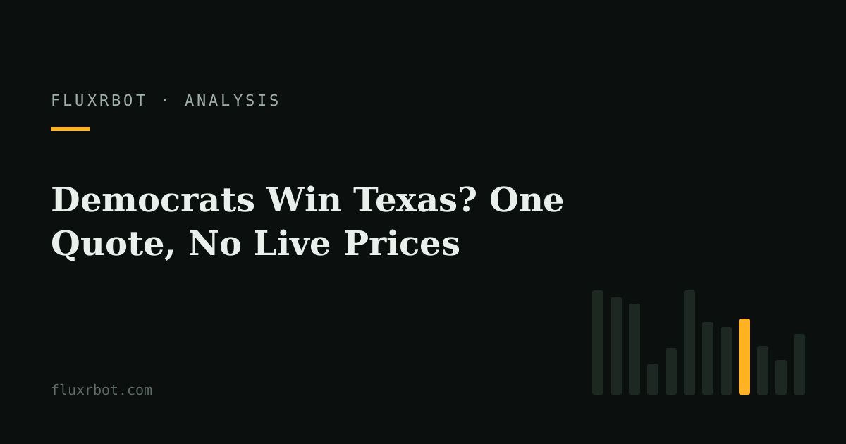 Democrats Win Texas? One Quote, No Live Prices