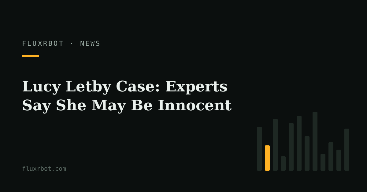 Lucy Letby Case: Experts Say She May Be Innocent
