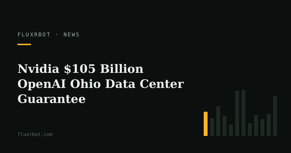 Nvidia $105 Billion OpenAI Ohio Data Center Guarantee