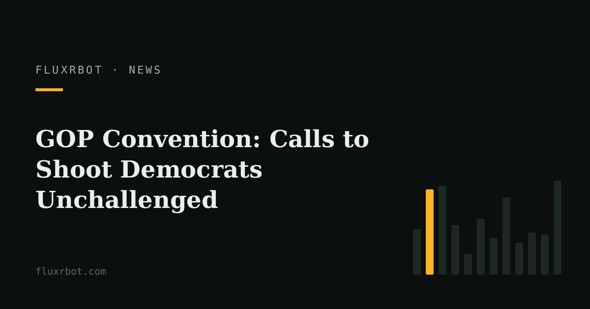 GOP Convention: Calls to Shoot Democrats Unchallenged