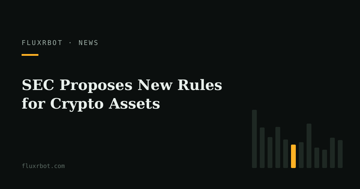 SEC Proposes New Rules for Crypto Assets